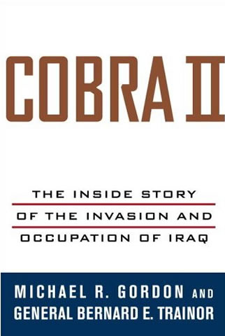 Cobra II: The Inside Story of the Invasion and Occupation of Iraq